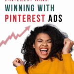 Pinterest Wins: Winning Pinterest Ads