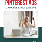 Image shows a woman at a laptop. Text reads, "Pinterest Wins: Pinterest Ads Updates & Takeaways"