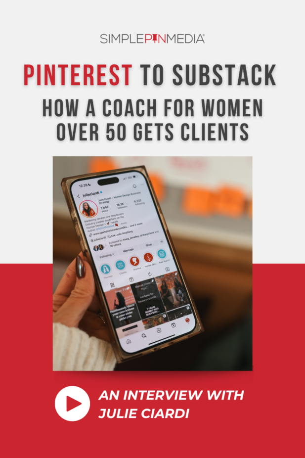 Image shows a hand holding a phone. Text reads, "Pinterest to Substack: How a Coach for Women over 50 gets clients"