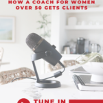 Image shows a microphone on a table. Text reads, "Pinterest to Substack: How a Coach for Women Over 50 Gets Clients"